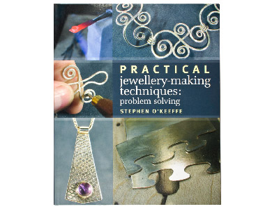 Practical Jewellery Making         Techniques By Stephen O'keeffe - Standard Image - 1