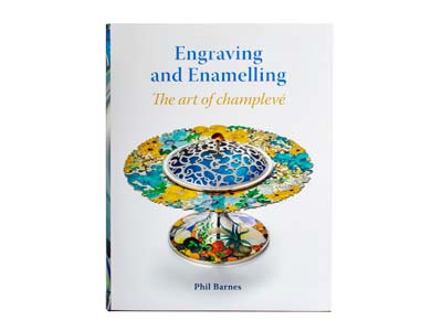 Engraving And Enamelling: The Art  Of Champleve By Phil Barnes