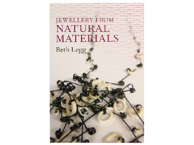 Jewellery From Natural Materials By Beth Legg