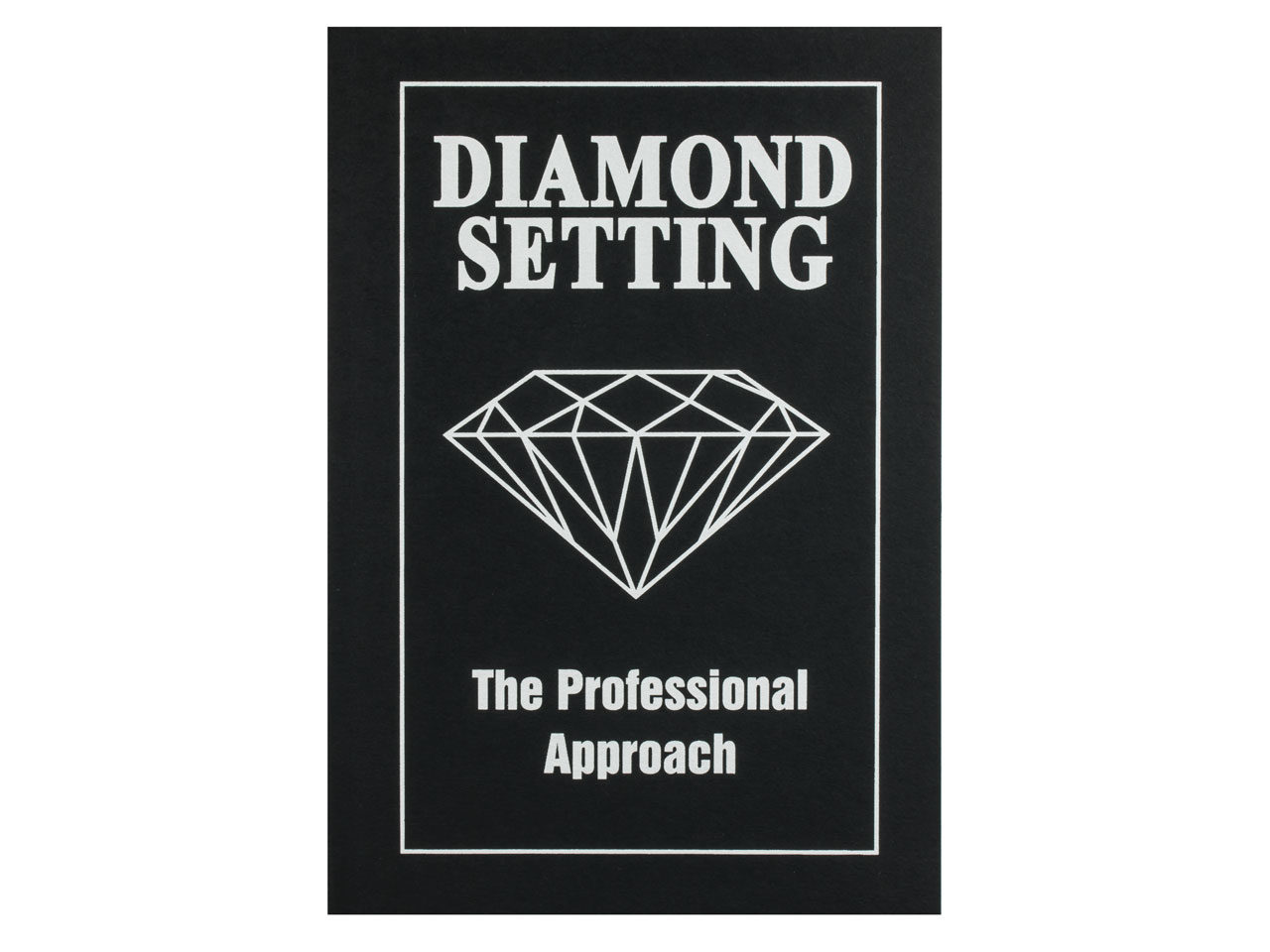Diamond Setting The Professional   Approach By Robert R Wooding - Standard Image - 1