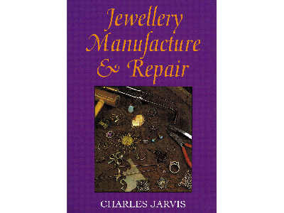 Jewellery Manufacture  Repair By Charles A. Jarvis Book