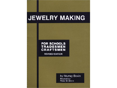 Jewelry Making For Schools, Tradesmen & Craftsmen, By Murray Bovin Book