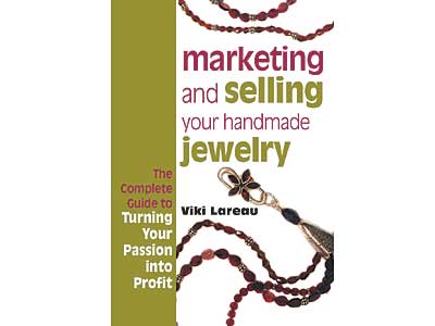 Marketing and Selling your Handmade Jewellery Viki Lareau The