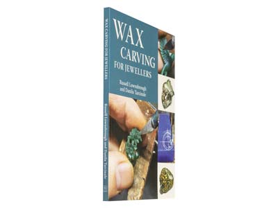 Wax Carving For Jewellers By Russell Lownsbrough And Danila Tarcinale - Standard Image - 2
