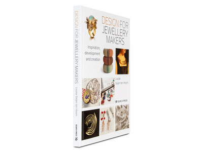 Design For Jewellery Makers:        Inspiration, Development And        Creation By Louise Seijen Ten Hoorn - Standard Image - 2