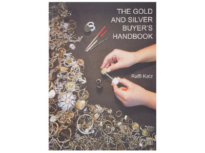 The Gold And Silver Buyers Handbook By Raffi Katz