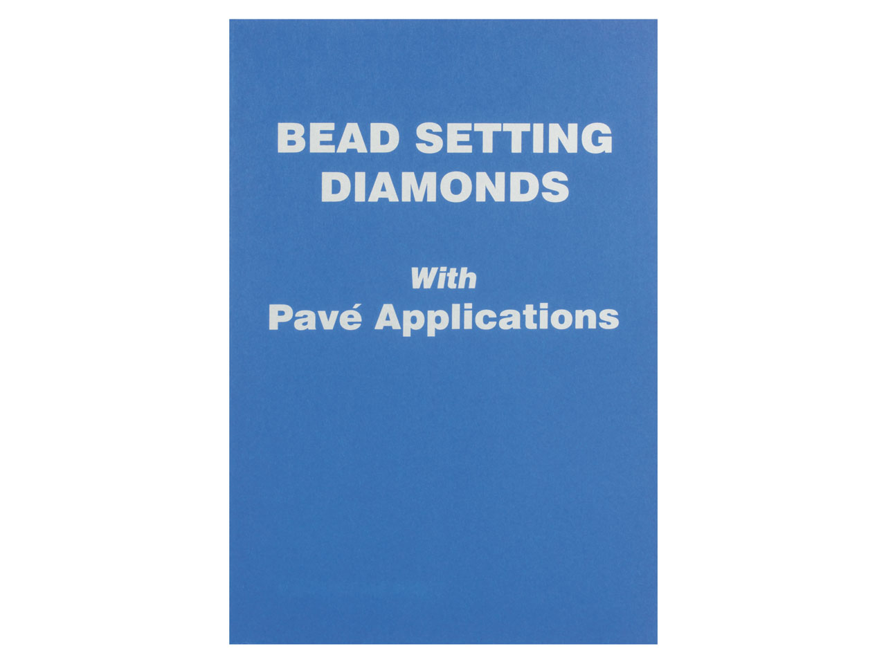 Bead Setting Diamonds With Pave    Applications By Robert R Wooding