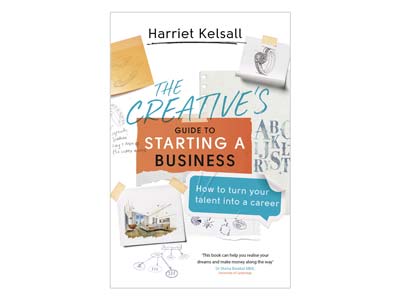 The Creatives Guide To Starting A Business
